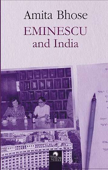 Eminescu and India - Paperback brosat - Amita Bhose - Cununi de Stele