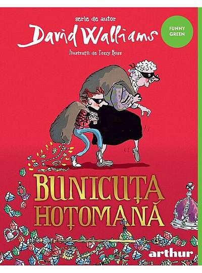 Bunicuţa hoţomană - HC - Hardcover - David Edward Walliams - Arthur