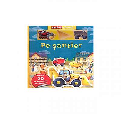 Coperta cărții Pe șantier. Joacă-te și învață - Board book - *** - Prut