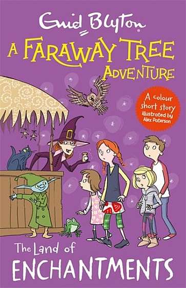 A Faraway Tree Adventure: The Land of Enchantments - Paperback - Enid Blyton - Hachette