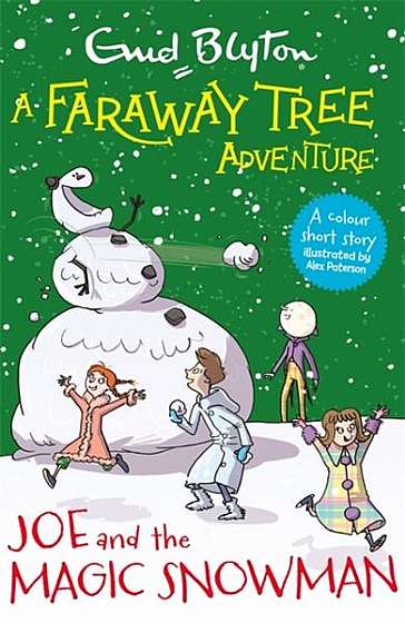 A Faraway Tree Adventure: Joe and the Magic Snowman - Paperback - Enid Blyton - Hachette
