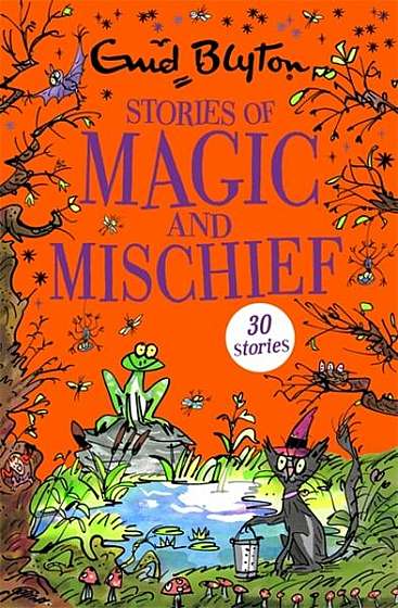 Stories of Magic and Mischief - Paperback - Enid Blyton - Hachette
