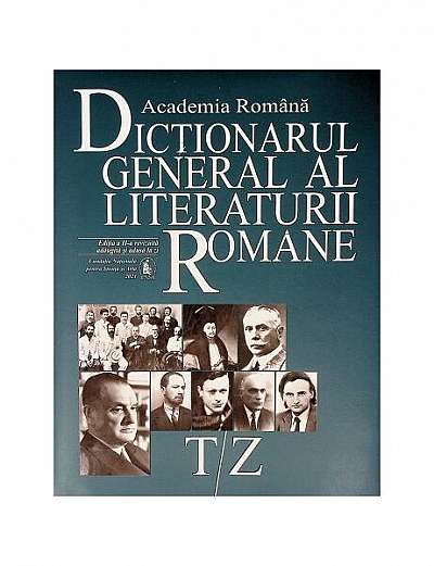 Dicționarul general al literaturii române. T-Z (Vol. VIII) - Hardcover - Academia Română - Fundația Națională pentru Știință și Artă