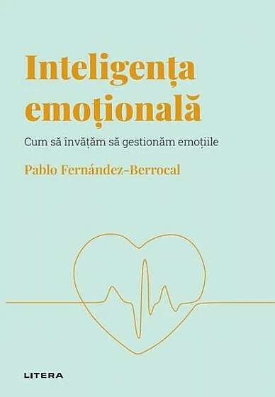 Inteligența emoțională (Vol. 1) - Hardcover - Pablo Fernández-Berrocal - Litera