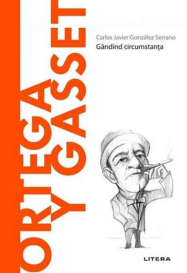 Ortega y Gasset (Vol. 47) - Hardcover - Carlos Javier González Serrano - Litera