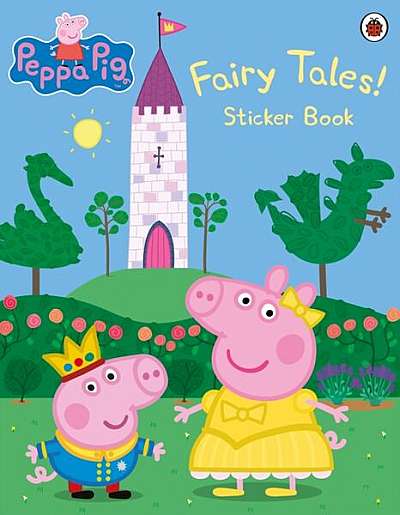 Peppa Pig: Fairy Tales! Sticker Book - Paperback - Mark Baker, Neville Astley - Penguin Random House Children's UK