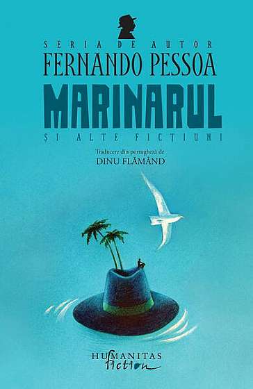 Marinarul și alte ficțiuni - Paperback brosat - Fernando Pessoa - Humanitas Fiction