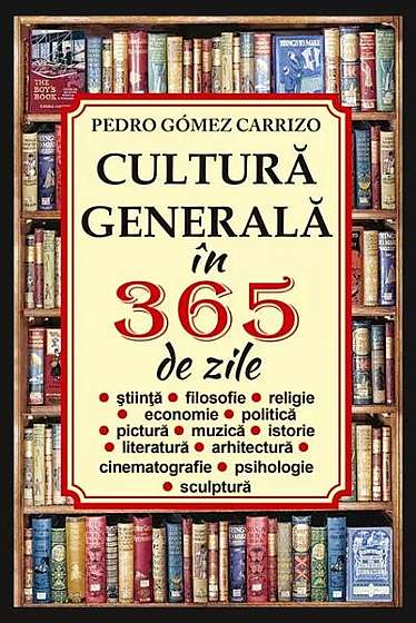 Cultură generală în 365 de zile - Paperback brosat - Pedro Gómez Carrizo - Orizonturi