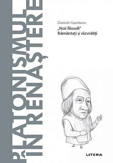 Platonismul în Renaștere (Vol. 68) - Hardcover - Daniele Garritano - Litera