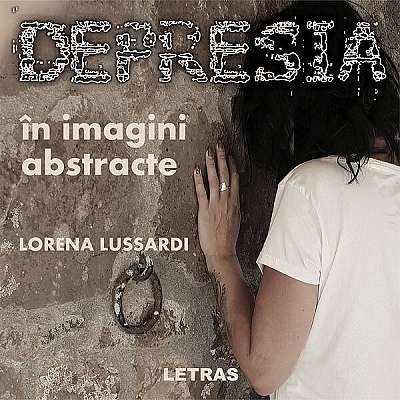 Depresia în imagini abstracte - Hardcover - Lorena Lussardi - Letras