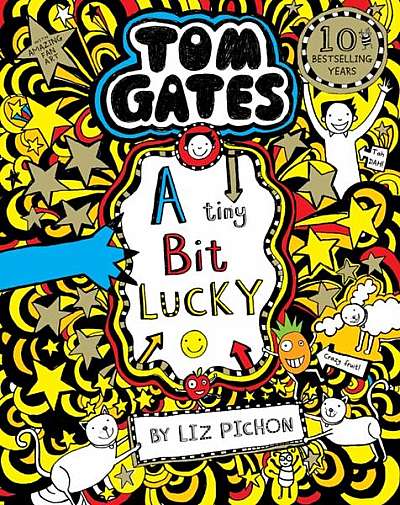 Tom Gates 7: A Tiny Bit Lucky - Paperback brosat - Liz Pichon - Scholastic