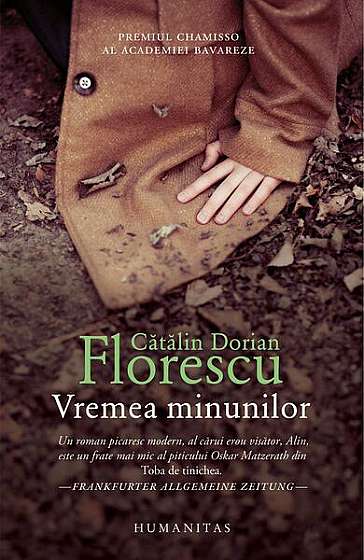 Vremea minunilor - Paperback brosat - Cătălin Dorian Florescu - Humanitas