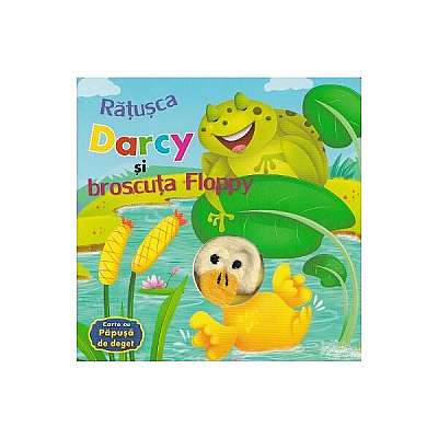 Coperta cărții Rățușca Darcy și broscuța Floppy - Board book - Flamingo