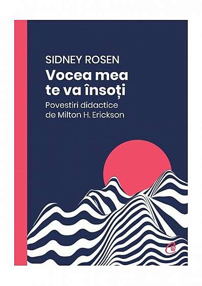 Vocea mea te va însoți - Paperback brosat - Sidney Rosen - Curtea Veche
