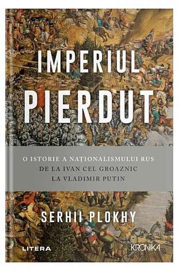 Imperiul pierdut - Paperback brosat - Serhii Plokhy - Litera
