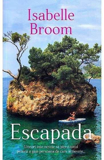Escapada - Paperback brosat - Isabelle Broome - RAO