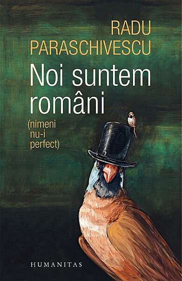 Noi suntem români - Paperback brosat - Radu Paraschivescu - Humanitas