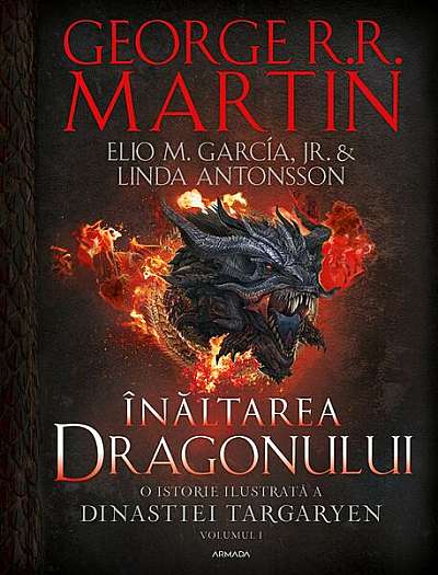 Înălțarea dragonului (Vol. 1) - Hardcover - Elio M. Garcia Jr, George R.R. Martin, Linda Antonsson - Nemira