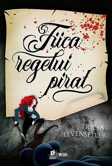 Fiica regelui pirat (Vol. 1) - Paperback brosat - Tricia Levenseller - Storia Books