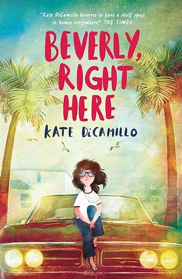 Beverly, Right Here - Paperback - Kate DiCamillo - Walker Books Ltd