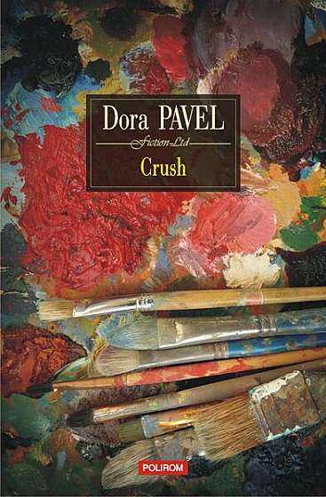 Crush - Paperback brosat - Dora Pavel - Polirom