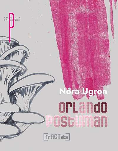 Orlando Postuman - Paperback brosat - Nóra Ugron - Fractalia