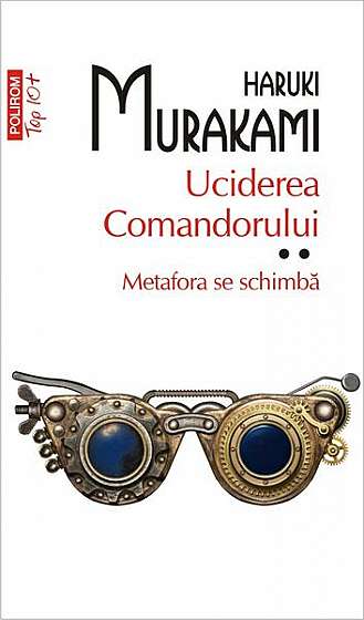 Uciderea Comandorului (Vol. 2) - Paperback brosat - Haruki Murakami - Polirom