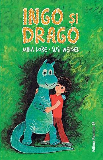 Ingo și Drago - Paperback brosat - Mira Lobe - Paralela 45