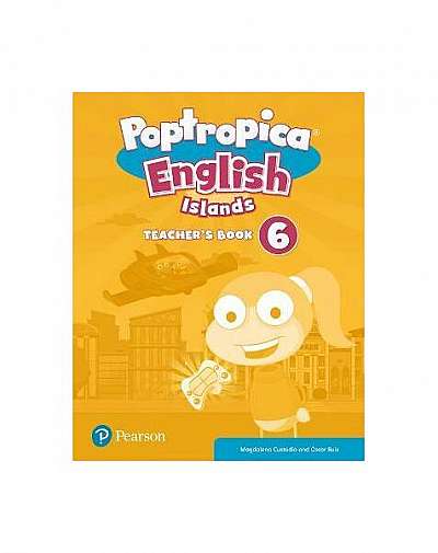 Poptropica English Islands 6, Teacher's Book + Online Activities (A2+) - Paperback brosat - Magdalena Custodio - Pearson