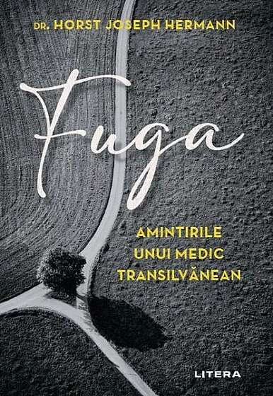 Fuga - Paperback brosat - Dr. Horst Joseph Hermann - Litera