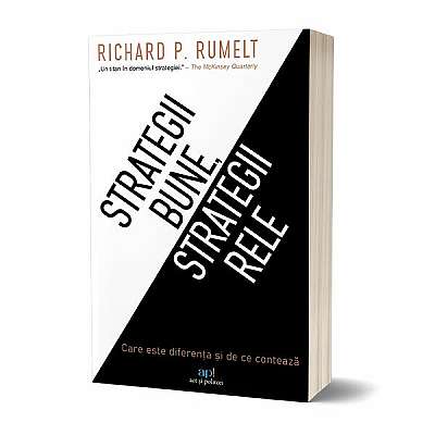 Strategii bune, strategii rele - Paperback brosat - Richard Rumelt - Act și Politon