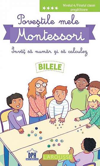 Poveștile mele Montessori - Învăț să număr și să calculez: Bilele - Paperback brosat - Delphine Urvoy - Didactica Publishing House