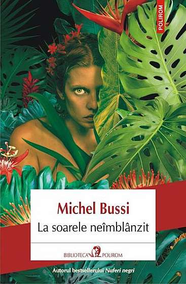 La soarele neîmblânzit - Paperback brosat - Michel Bussi - Polirom