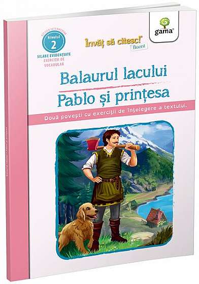 Balaurul lacului • Pablo și prințesa - Paperback brosat - Gama