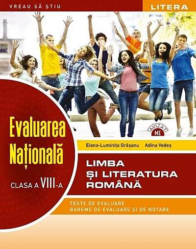 Evaluarea Națională. Limba și literatura română. Clasa a VIII-a - Paperback - Adina Vedeș, Elena-Luminița Orășanu - Litera