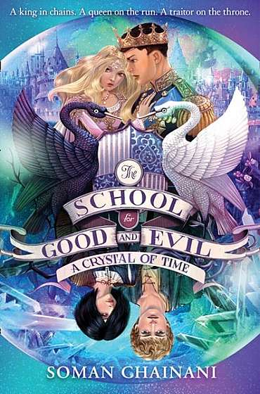 The School for Good and Evil 5: A Crystal of Time - Paperback - Soman Chainani - Harper Collins Publishers Ltd.