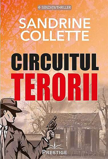 Circuitul Terorii - Paperback brosat - Sandrine Collette - Prestige