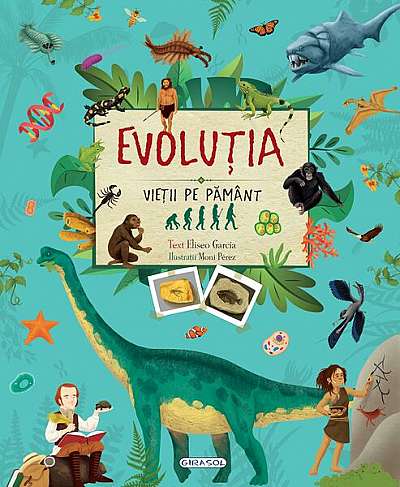 Evoluția vieții pe Pământ - Paperback brosat - *** - Girasol