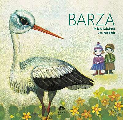Barza - Hardcover - Milena Lukešová - Cartea Copiilor