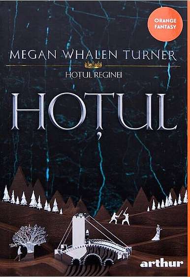 Hoțul. Hoțul reginei (Vol. 1) - PB - Paperback brosat - Megan Whalen Turner - Arthur