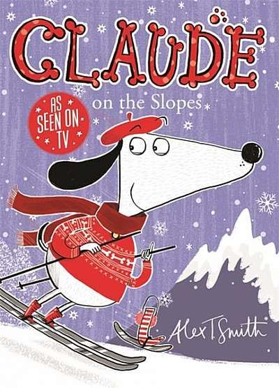 Claude on the Slopes - Paperback - Alex T. Smith - Hachette