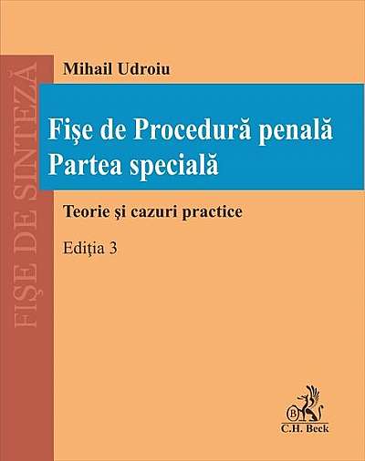 Fișe de Procedură penală. Partea specială. Ediția 3 - Paperback brosat - Mihail Udroiu - C.H. Beck