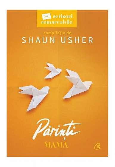 Părinți: Mama - Paperback brosat - Shaun Usher - Curtea Veche
