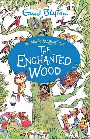 The Magic Faraway Tree 1: The Enchanted Wood - Paperback - Enid Blyton - Hachette