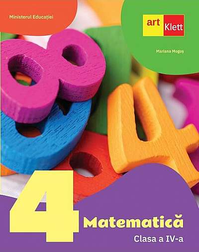 Matematică. Manual. Clasa a IV-a - Paperback - Mariana Mogoş - Art Klett