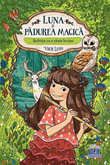 Luna și pădurea magică - Hardcover - Usch Luhn, Lisa Brenner - Didactica Publishing House