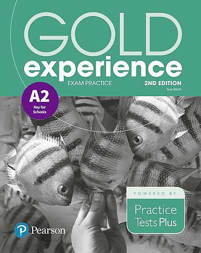 Gold Experience A2 Exam Practice: Cambridge English Preliminary for Schools, 2nd Edition - Paperback - Sue Elliott - Pearson