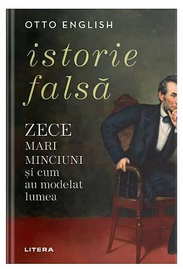 Istorie falsă - Paperback brosat - Otto English - Litera