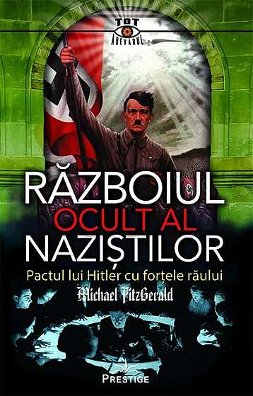 Războiul Ocult al Naziștilor - Paperback brosat - Michael FitzGerald - Prestige