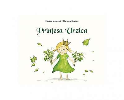 Prințesa Urzica - Paperback - Frederic Maupome - Paralela 45